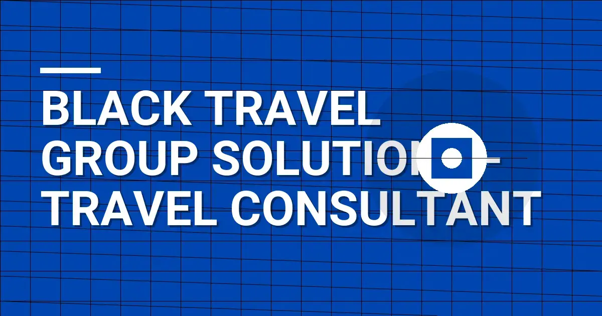 Black Travel Group Solutions - Travel Consultant