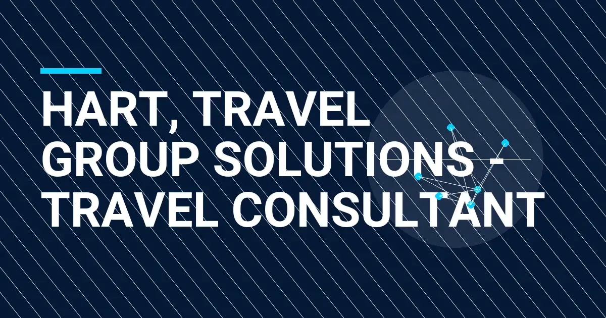 Hart, Travel Group Solutions - Travel Consultant