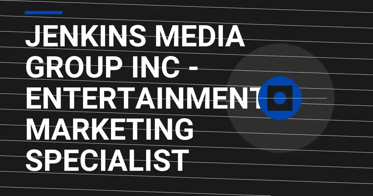Jenkins Media Group Inc - Entertainment Marketing Specialist