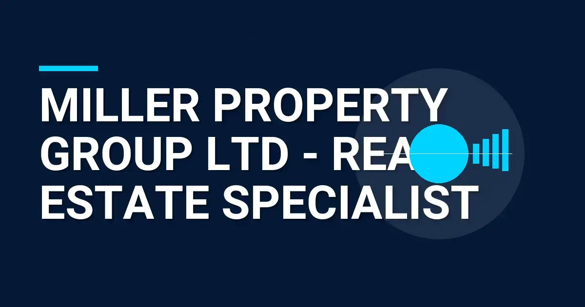 Miller Property Group Ltd - Real Estate Specialist
