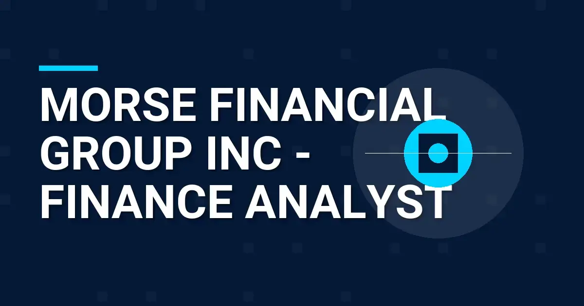 Morse Financial Group Inc - Finance Analyst
