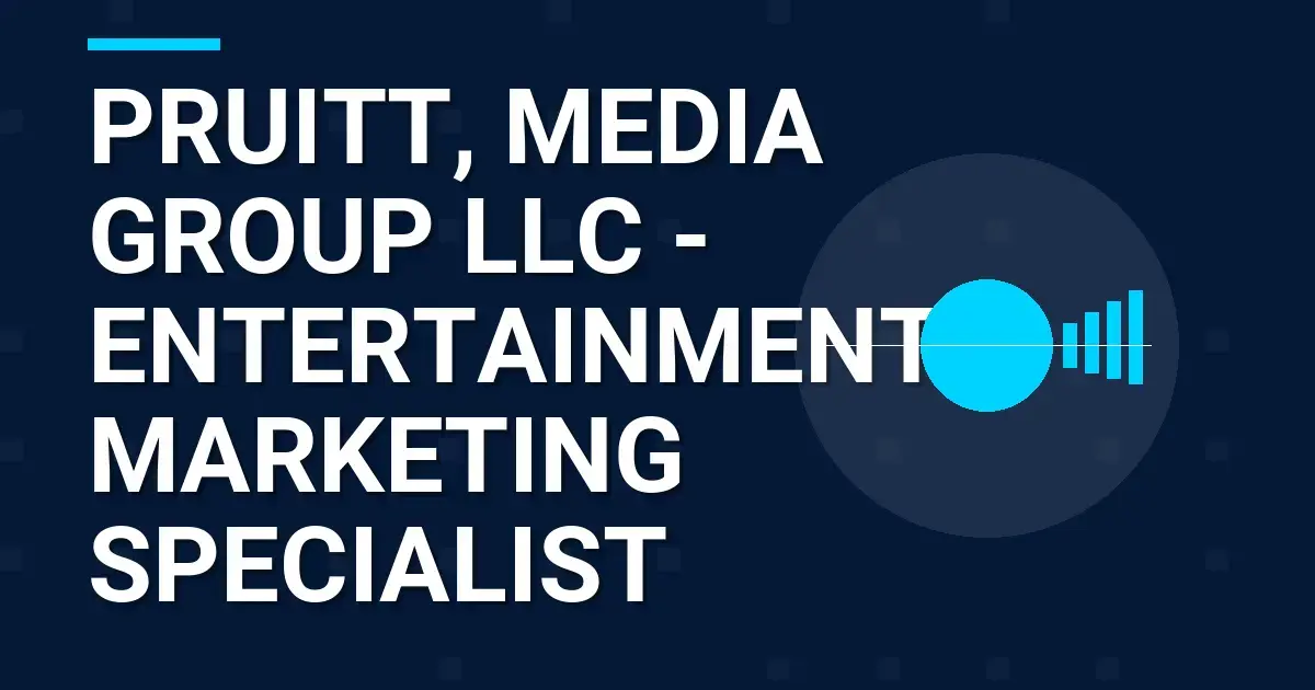 Pruitt, Media Group LLC - Entertainment Marketing Specialist