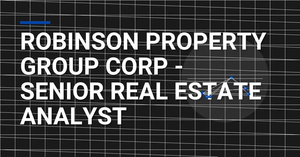 Robinson Property Group Corp - Senior Real Estate Analyst