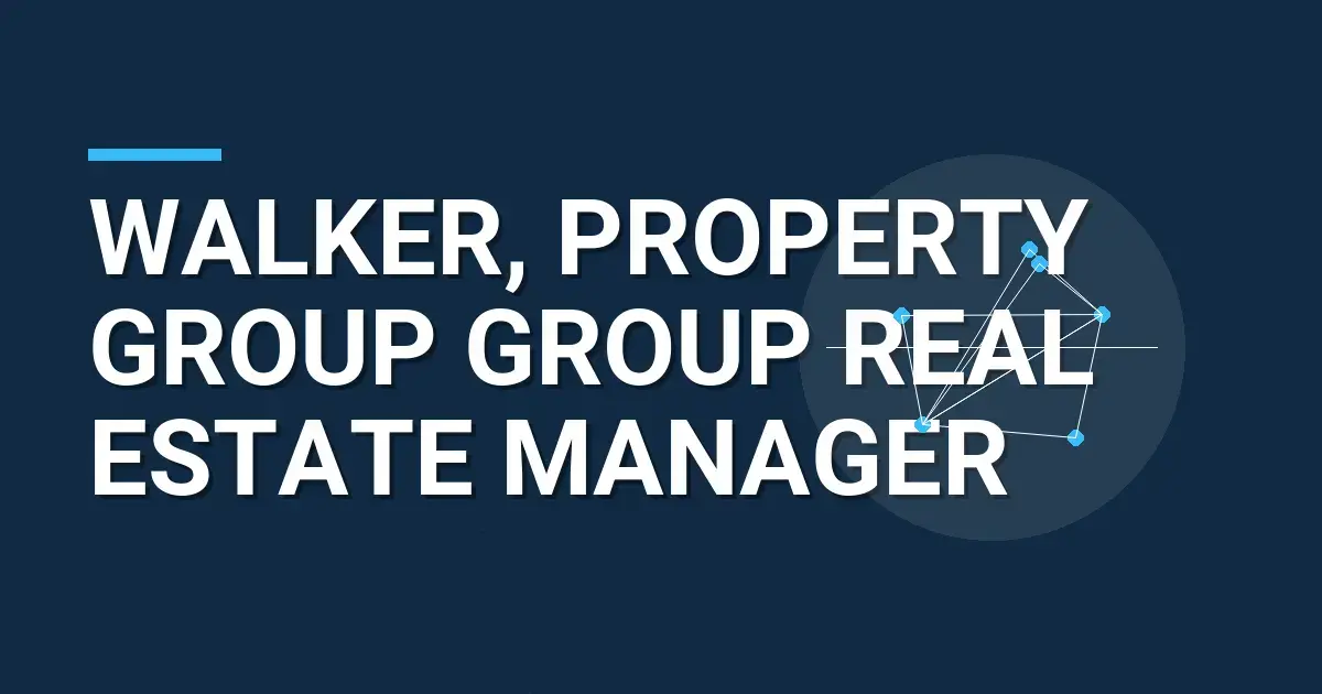 Walker, Property Group Group Real Estate Manager