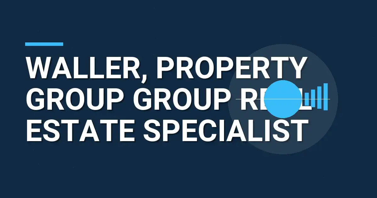 Waller, Property Group Group Real Estate Specialist