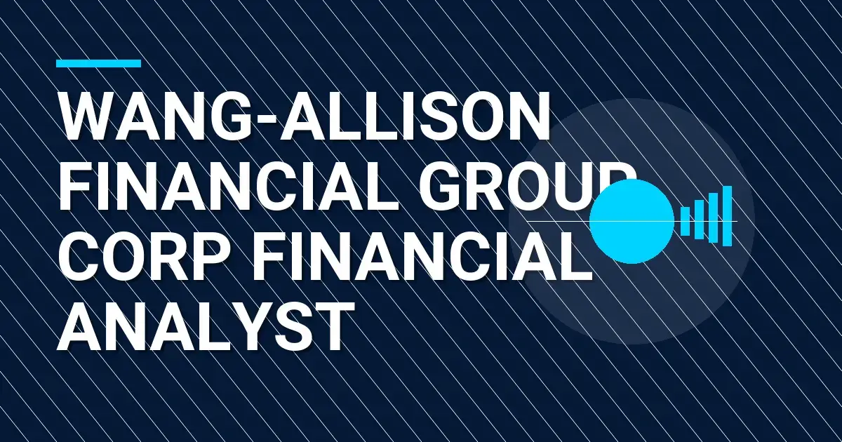 Wang-Allison Financial Group Corp Financial Analyst