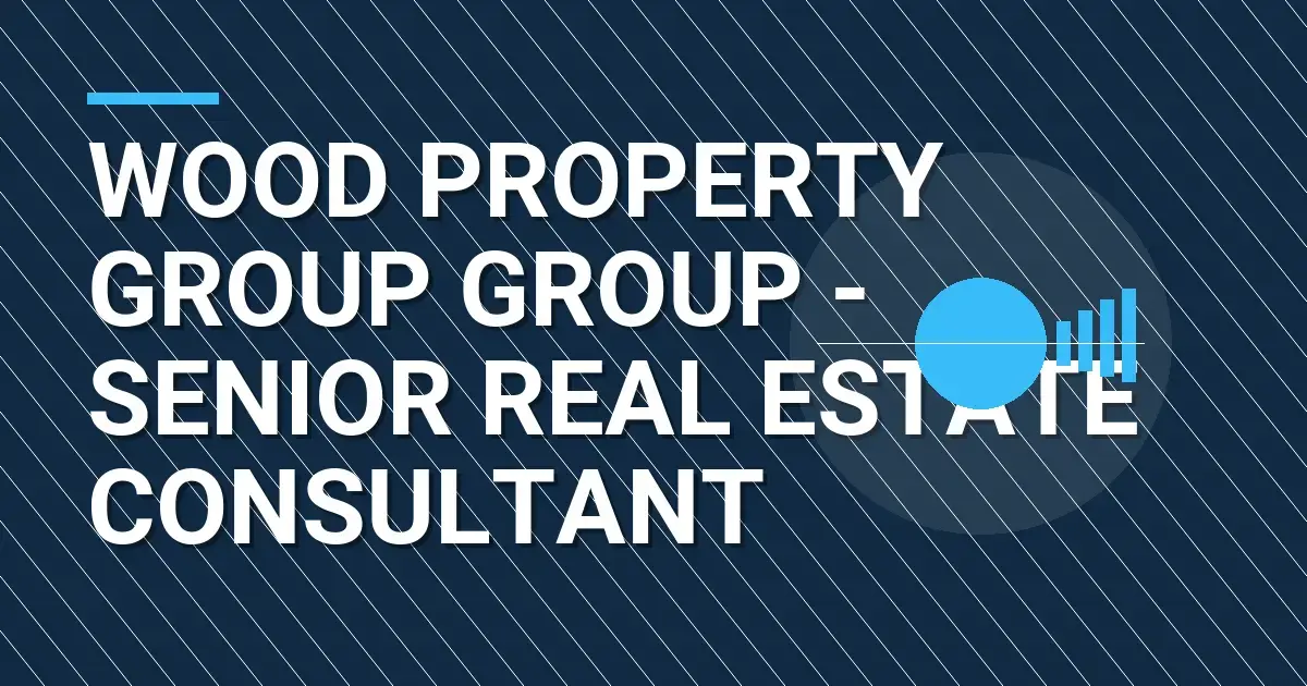 Wood Property Group Group - Senior Real Estate Consultant