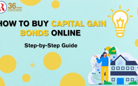 Capital Gain Bonds In-Depth: Step-by-Step Guide to Save Taxes Legally