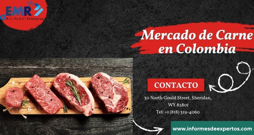 Mercado de Carne en Colombia Crecimiento Culinario y Preferencias del Consumidor