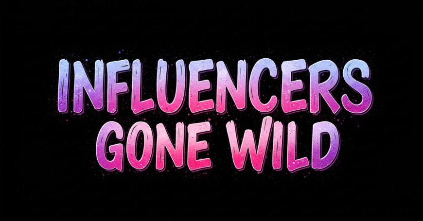 Is Shock Content Driving Influencers Gone Wild?