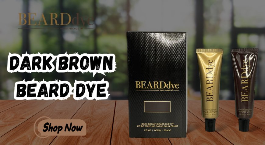 Dark Brown Beard Dye for Men | Natural & Luxury Beard Colour – Beard Dye