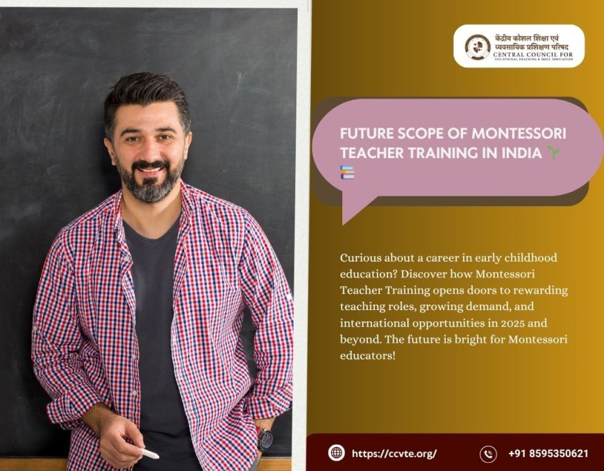 Future Scope of Montessori Teacher Training in India