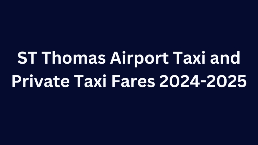 Reliable and Convenient Taxi Service in St Thomas for Easy Island Travel