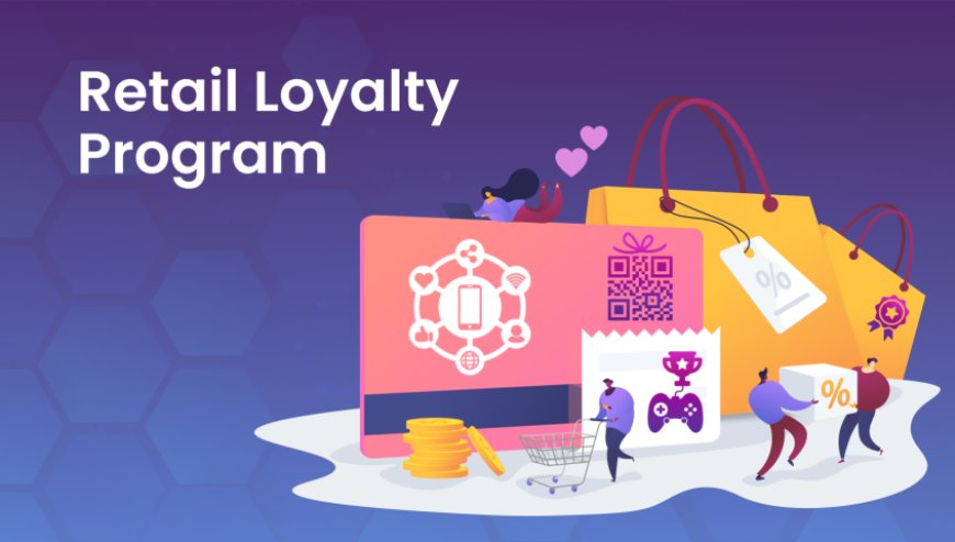 Unlocking Retail Success: The Ultimate Guide to Loyalty Programs